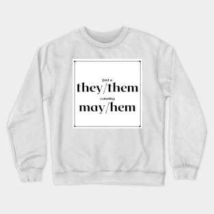 they mayhem Crewneck Sweatshirt